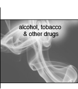 Alcohol, Tobacco & Other Drugs